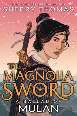 The Magnolia Sword (a Ballad of Mulan): A Ballad of Mulan Cover Image