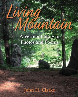 Living Mountain: A Vermont Story in Photos and Poems