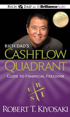 Rich Dad's Cashflow Quadrant: Guide to Financial Freedom (Rich Dad's (Audio)) Cover Image