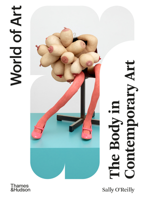 The Body in Contemporary Art (World of Art)