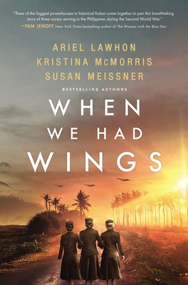 When We Had Wings By Ariel Lawhon, Kristina McMorris, Susan Meissner Cover Image
