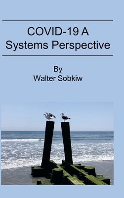 Cover for COVID-19 A Systems Perspective