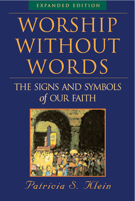 Worship Without Words: The Signs and Symbols of Our Faith, Expanded Edition Cover Image