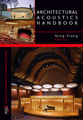 Architectural Acoustics Handbook (A Title in J. Ross Publishing's Acoustic) Cover Image