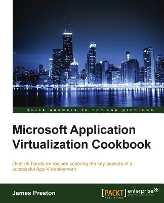 Microsoft Application Virtualization Cookbook Cover Image