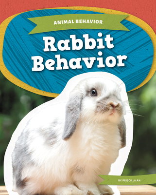 Rabbit Behavior (Animal Behavior) Cover Image