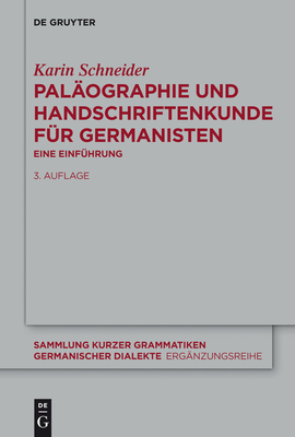 Paläographie Und Handschriftenkunde Für Germanisten: Eine Einführung By Karin Schneider Cover Image