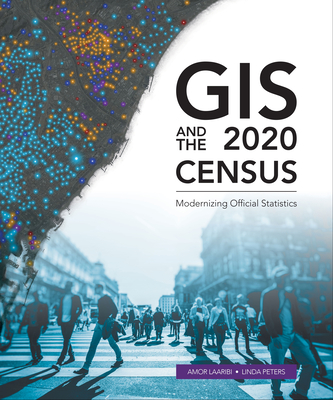 GIS and the 2020 Census: Modernizing Official Statistics Cover Image