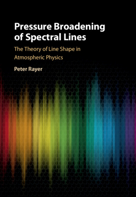 Pressure Broadening of Spectral Lines By Peter Rayer Cover Image