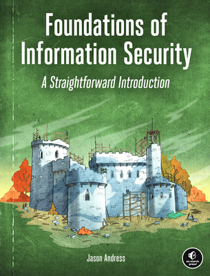 Foundations of Information Security: A Straightforward Introduction Cover Image