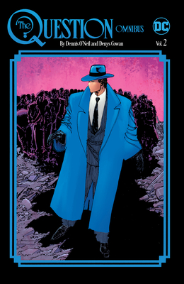 The Question Omnibus by Dennis O'Neil and Denys Cowan Vol. 2 Cover Image