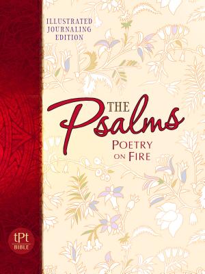 Psalms Poetry on Fire: Illustrated Journaling Edition (Passion Translation) Cover Image