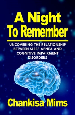 A Night To Remember: Uncovering the Relationship Between Sleep Apnea and Cognitive Impairment Disorders Cover Image