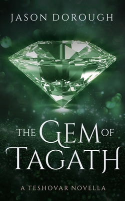 The Gem of Tagath: A Teshovar Novella Cover Image