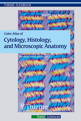 Color Atlas of Cytology, Histology, and Microscopic Anatomy (Thieme Flexibook) Cover Image