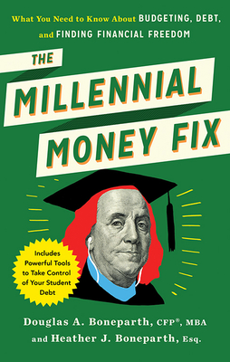 The Millennial Money Fix: What You Need to Know About Budgeting, Debt, and Finding Financial Freedom Cover Image