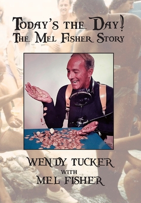 Today's The Day! The Mel Fisher Story Cover Image