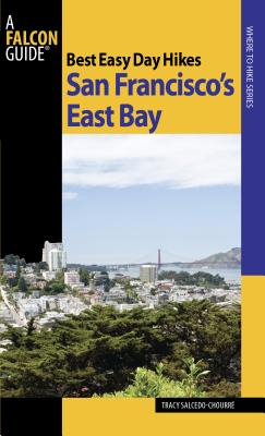 San Francisco's East Bay (Falcon Guides Best Easy Day Hikes) By Tracy Salcedo Cover Image