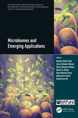 Microbiomes and Emerging Applications By Esiobu (Editor), James Chukwuma Ogbonna (Editor), Charles Oluwaseun Adetunji (Editor) Cover Image