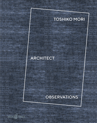 Toshiko Mori Architect: Observations Cover Image