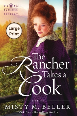 The Rancher Takes a Cook (Texas Rancher Trilogy #1) Cover Image