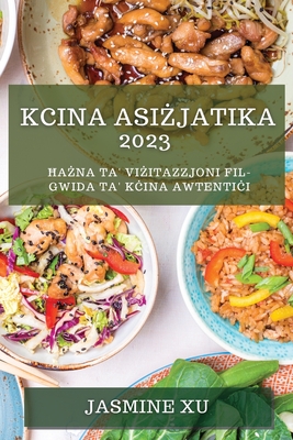 Kcina Asiżjatika 2023: Ħażna ta' Viżitazzjoni fil-Gwida ta' Kċina Awtentiċi Cover Image