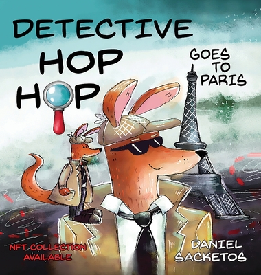 Detective Hop Hop Goes To Paris By Daniel Sacketos Cover Image