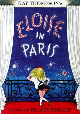 Eloise in Paris By Kay Thompson, Hilary Knight (Illustrator) Cover Image