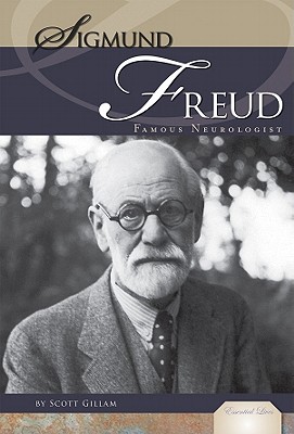Sigmund Freud: Famous Neurologist: Famous Neurologist (Essential Lives Set 7) Cover Image