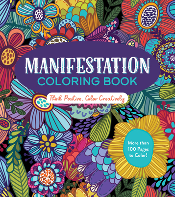 Manifestation Coloring Book: Think Positive, Color Creatively (Chartwell Coloring Books)