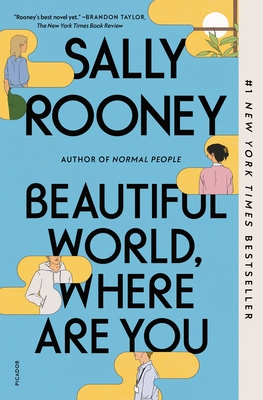 Beautiful World, Where Are You: A Novel By Sally Rooney Cover Image