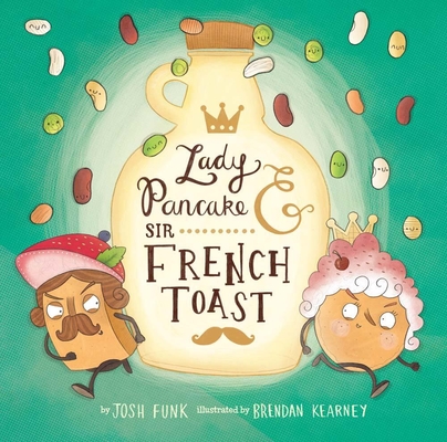 Lady Pancake & Sir French Toast: Volume 1 Cover Image