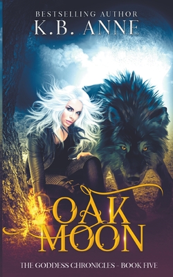 Oak Moon (Goddess Chronicles)
