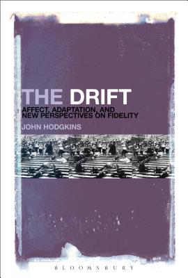 The Drift: Affect, Adaptation, and New Perspectives on Fidelity Cover Image