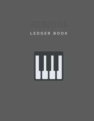 Accounting Ledger Book: Music Business Accounting & Recording Book, Cashflow Bookkeeping, 8.5 x 11 inch, Piano Cover Cover Image