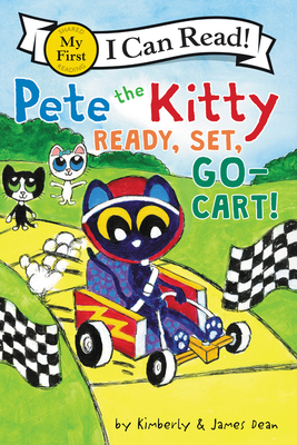 Pete the Kitty: Ready, Set, Go-Cart! (My First I Can Read)