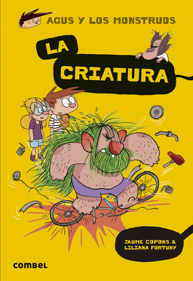 La Criatura (Agus y los monstruos #18) By Jaume Copons Cover Image