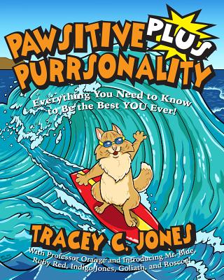 Pawsitive Purrsonality Plus: Everything You Need to Know to Be the Best You Ever! Cover Image