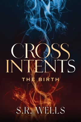 The Birth (Cross Intents #1)