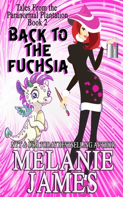 Back to the Fuchsia (Tales from the Paranormal Plantation #2)