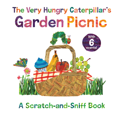 The Very Hungry Caterpillar's Garden Picnic: A Scratch-and-Sniff Book (The World of Eric Carle) cover