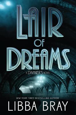 Lair of Dreams: A Diviners Novel (The Diviners #2)