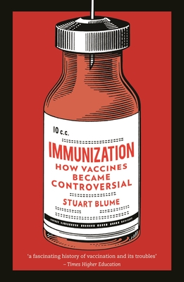 Immunization: How Vaccines became Controversial Cover Image