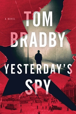 Yesterday's Spy By Tom Bradby Cover Image