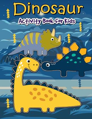 Dinosaur Coloring Books For Kids 3-8: A Kids coloring with fun and