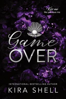 Game Over (Kiss Me Like You Love Me)