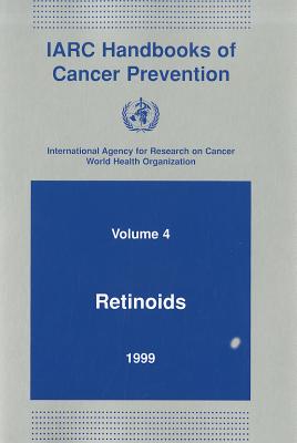 Retinoids (IARC Handbooks of Cancer Prevention #4)
