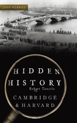 Hidden History of Cambridge & Harvard: Town & Gown Cover Image