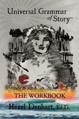Universal Grammar of Story(TM): The Workbook Cover Image