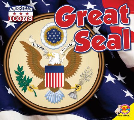 Great Seal (American Icons) By Aaron Carr Cover Image